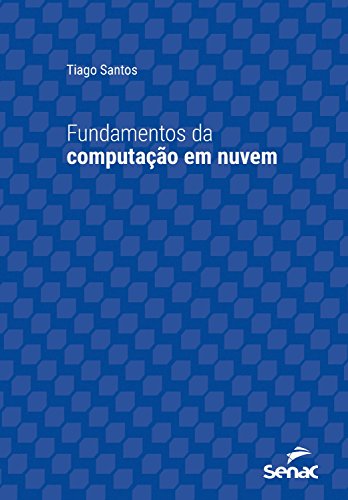 Livro PDF: Fundamentos da computação em nuvem (Série Universitária)