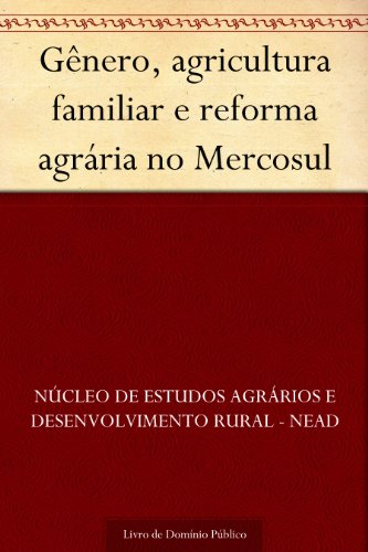 Capa do livro: Gênero agricultura familiar e reforma agrária no Mercosul - Ler Online pdf