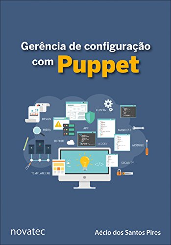 Livro PDF: Gerência de configuração com Puppet: Aprenda a gerenciar a configuração de aplicações e serviços com Puppet