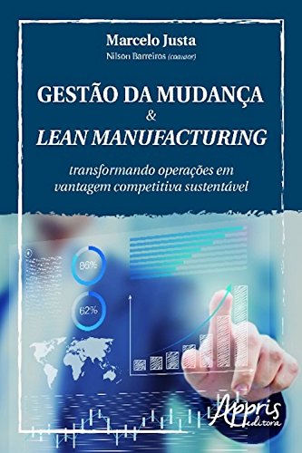 Capa do livro: Gestão da mudança & lean manufacturing (Ciências da Informação- Arquivologia, Documentação e Ciência da Informação) - Ler Online pdf