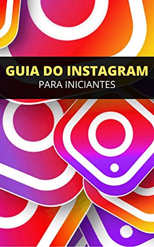 Livro PDF: Guia do Instagram Para Iniciantes