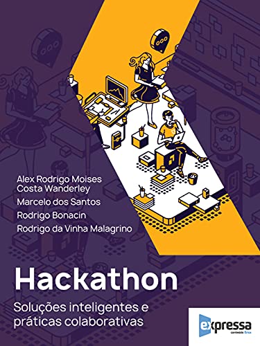 Capa do livro: Hackathon: Soluções inteligentes e práticas colaborativas - Ler Online pdf