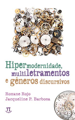 Livro PDF: Hipermodernidade, multiletramentos e gêneros discursivos (Estratégias de ensino Livro 51)