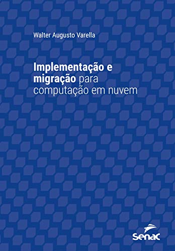 Livro PDF Implementação e migração para computação em nuvem (Série Universitária)