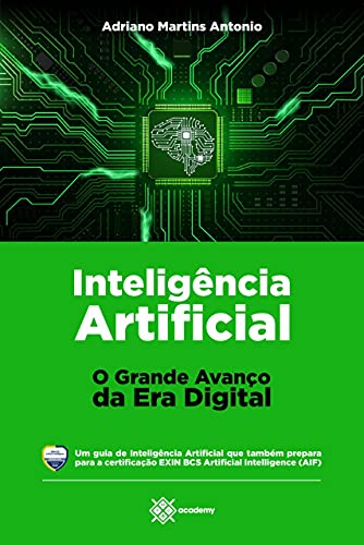 Capa do livro: Inteligência Artificial : O Grande Avanço da Era Digital (Preparação para Exames de Certificação) - Ler Online pdf