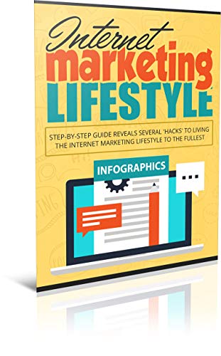 Capa do livro: Internet Marketing Lifestyle: Discover The EXACT Steps To Create The Ultimate Lifestyle Of FREEDOM As An Internet Marketer! - Ler Online pdf