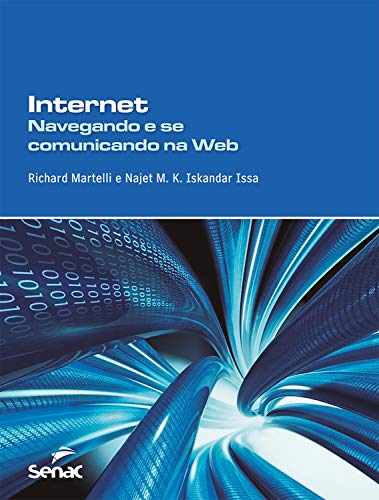 Capa do livro: Internet: navegando e se comunicando na Web (Informática) - Ler Online pdf