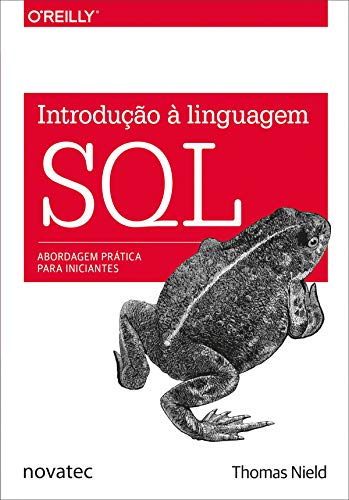 Capa do livro: Introdução à Linguagem SQL: Abordagem prática para iniciantes - Ler Online pdf