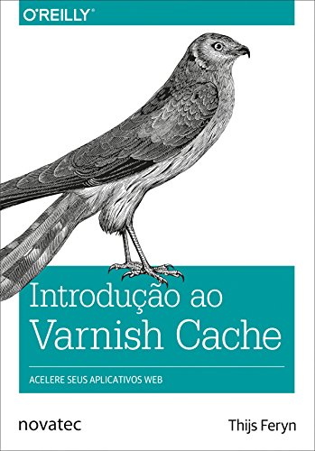 Capa do livro: Introdução ao Varnish Cache: Acelere seus aplicativos web - Ler Online pdf