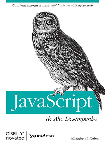 Capa do livro: JavaScript de Alto Desempenho: Construa interfaces mais rápidas para aplicações web - Ler Online pdf