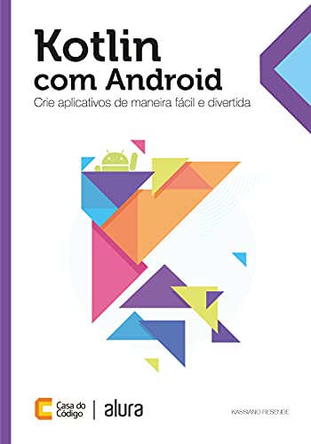 Livro PDF: Kotlin com Android: Crie aplicativos de maneira fácil e divertida
