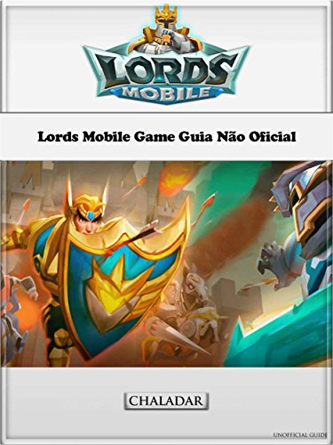 Livro PDF: Lords Mobile Game Guia Não Oficial
