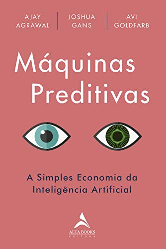 Livro PDF: Máquinas Preditivas: A simples economia da inteligência artificial
