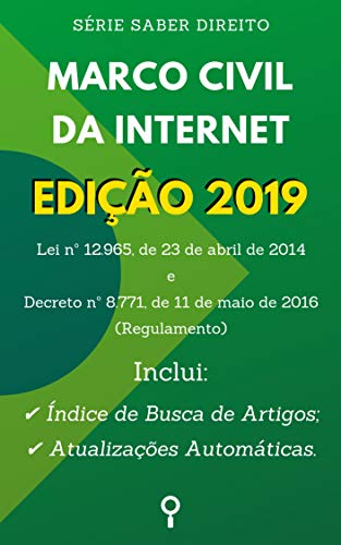 Livro PDF: Marco Civil da Internet – Edição 2019: Inclui Busca de Artigos diretamente no Índice e Atualizações Automáticas. (Saber Direito)