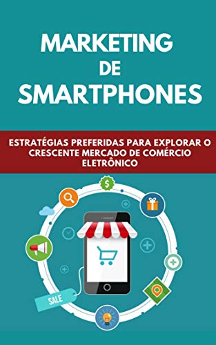 Capa do livro: Marketing De Smartphones - Ler Online pdf