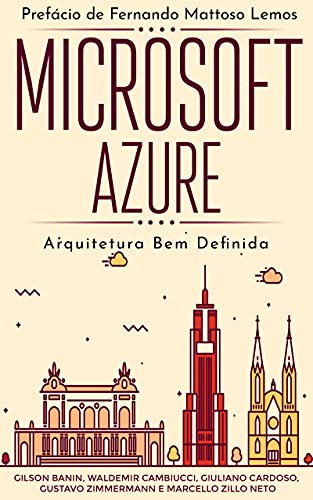 Capa do livro: Microsoft Azure: Arquitetura Bem Definida - Ler Online pdf