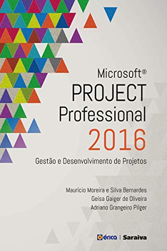 Capa do livro: Microsoft Project Professional 2016 – Gestão e Desenvolvimento de Projetos - Ler Online pdf