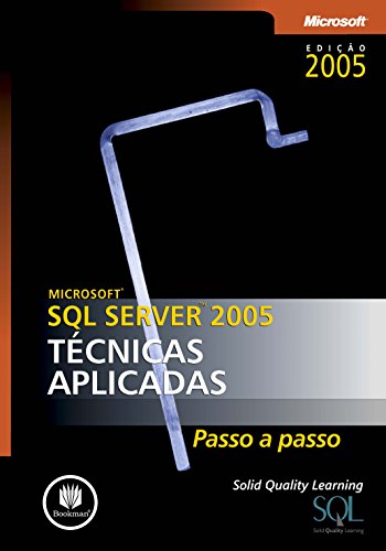 Capa do livro: Microsoft SQL Server 2005: Técnicas Aplicadas – Passo a Passo - Ler Online pdf