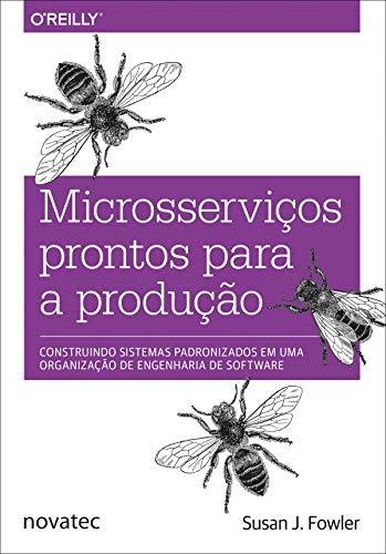 Capa do livro: Microsserviços prontos para a produção: Construindo sistemas padronizados em uma organização de engenharia de software - Ler Online pdf