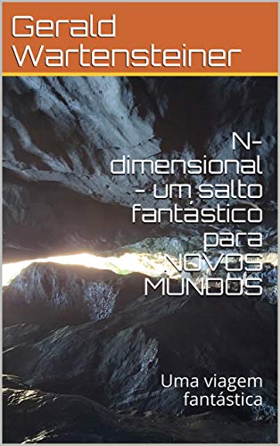 Capa do livro: N-dimensional – um salto fantástico para NOVOS MUNDOS: Uma viagem fantástica - Ler Online pdf