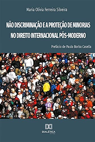 Capa do livro: Não Discriminação e a Proteção de Minorias no Direito Internacional Pós-Moderno - Ler Online pdf