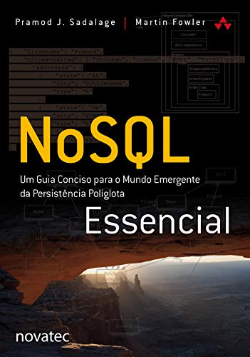 Livro PDF: NoSQL Essencial: Um Guia Conciso para o Mundo Emergente da Persistência Poliglota