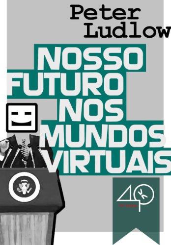 Capa do livro: Nosso Futuro nos Mundos Virtuais - Ler Online pdf