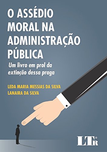 Capa do livro: O Assédio Moral na Administração Pública - Ler Online pdf