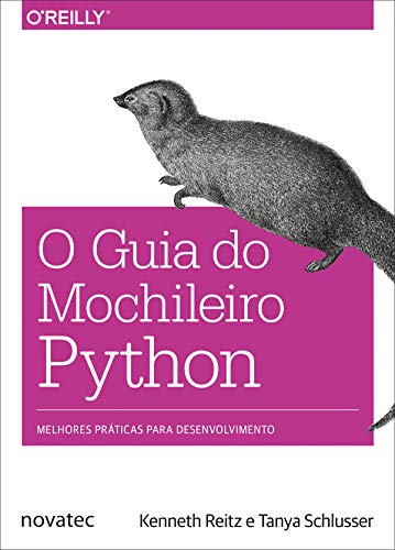 Capa do livro: O Guia do Mochileiro Python: Melhores práticas para desenvolvimento - Ler Online pdf