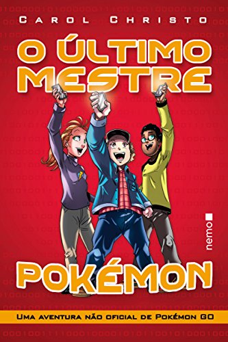 Capa do livro: O último mestre Pokémon: Uma aventura não oficial de Pokémon GO - Ler Online pdf