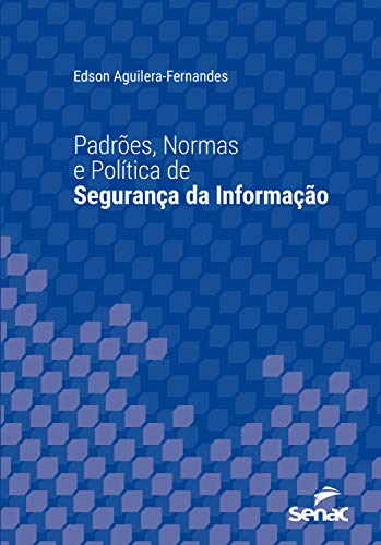 Capa do livro: Padrões, normas e política de segurança da informação (Série Universitária) - Ler Online pdf