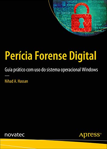 Capa do livro: Perícia forense digital: Guia prático com uso do sistema operacional Windows - Ler Online pdf