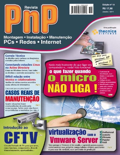 Capa do livro: PnP Digital nº 19 – Quando o micro não liga, estações Linux no Active Directory, casos reais de manutenção, CFTV, Vmware Server e outros trabalhos - Ler Online pdf