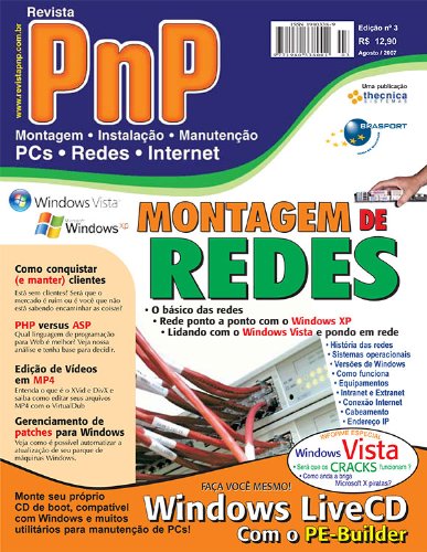 Capa do livro: PnP Digital nº 3 – Montagem de redes, Windows Vista, LiveCD com o BartPE, VirtualDub, PHP versus ASP, conquistar e manter os clientes - Ler Online pdf