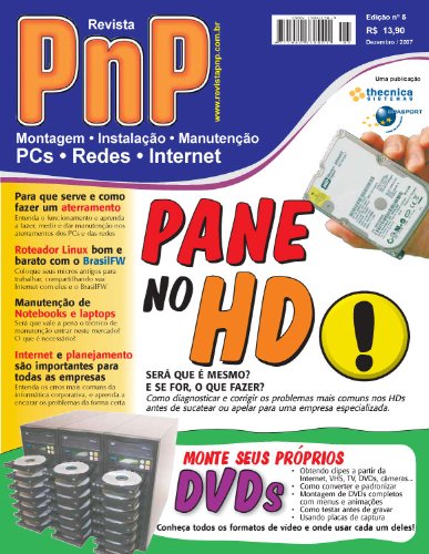 Livro PDF: PnP Digital nº 5 – Pane no HD, DVDs personalizados, aterramento, roteador Linux BrazilFW, Manutenção de Notebooks, Informatização de empresas