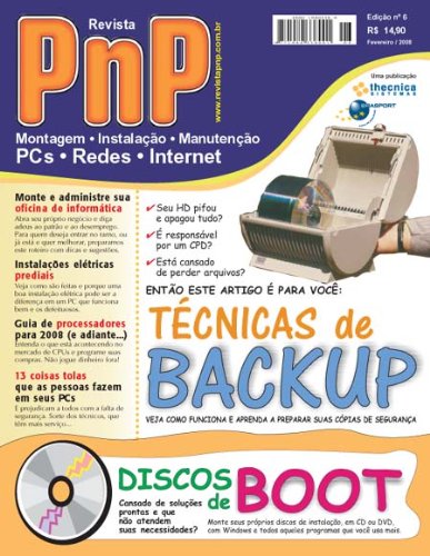 Livro PDF: PnP Digital nº 6 – Técnicas de Backup, instalações elétricas prediais, coisas tolas que as pessoas fazem nos PCs, processadores para 2008, monte sua oficina de manutenção, discos de boot