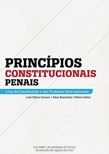 Livro PDF: Princípios Constitucionais Penais: à luz da Constituição e dos Tratados Internacionais