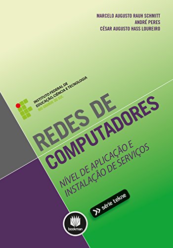 Capa do livro: Redes de Computadores: Nível de Aplicação e Instalação de Serviços (Tekne) - Ler Online pdf