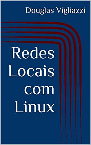 Capa do livro: Redes Locais com Linux - Ler Online pdf