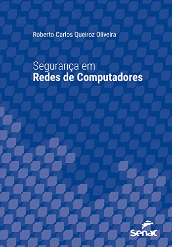 Livro PDF: Segurança em redes de computadores (Série Universitária)