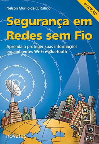 Livro PDF: Segurança em Redes sem Fio: Aprenda a proteger suas informações em ambientes Wi-Fi e Bluetooth