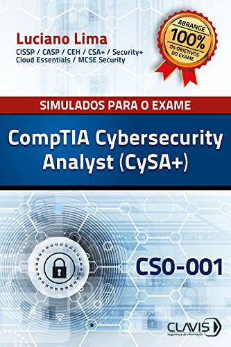 Capa do livro: Simulados para a Certificação CompTIA Cybersecurity Analyst (CySA+) – CS0-001 - Ler Online pdf