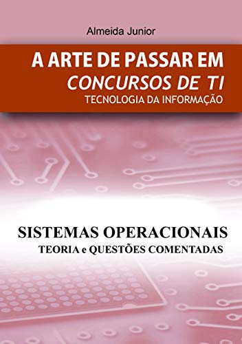 Capa do livro: Sistemas Operacionais: A Arte de Passar em Concursos Públicos - Ler Online pdf