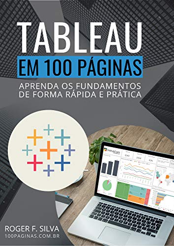 Capa do livro: Tableau BI em 100 Páginas: Aprenda os fundamentos de forma rápida e prática - Ler Online pdf