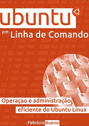 Livro PDF: Ubuntu em Linha de Comando: Operação e Administração Eficiente do Ubuntu Linux