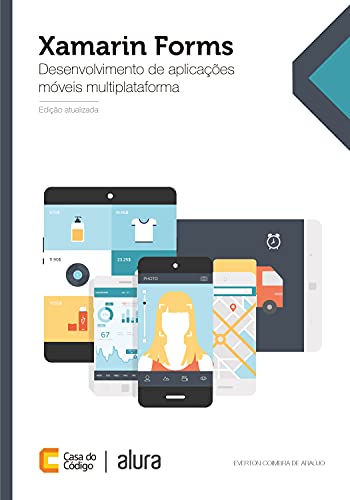Livro PDF: Xamarin Forms: Desenvolvimento de aplicações móveis multiplataforma