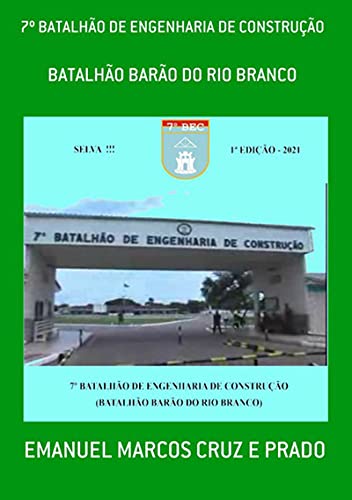 Capa do livro: 7º Batalhão De Engenharia De Construção - Ler Online pdf
