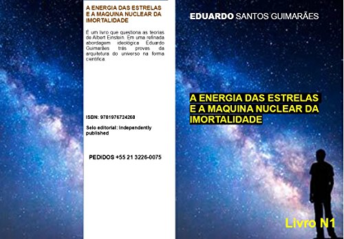 Livro PDF: A ENERGIA DAS ESTRELASE A MAQUINA NUCLEAR DA IMORTALIDADE