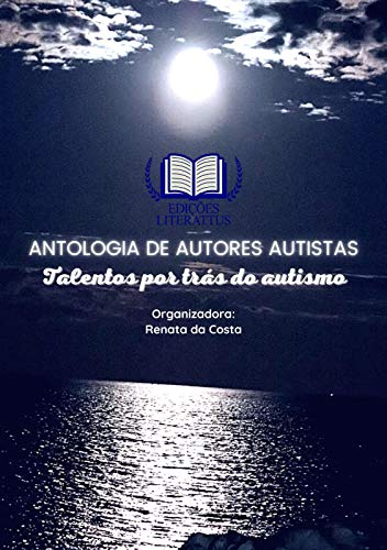 Livro PDF: Antologia de autores autistas: Talentos por trás do autismo