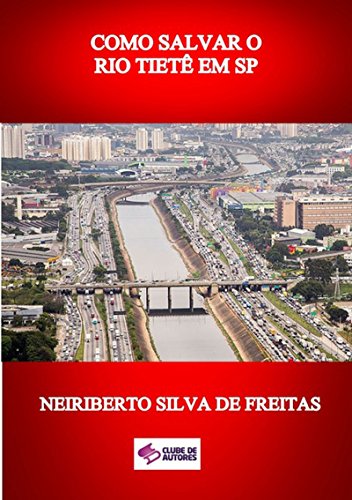 Livro PDF: Como Salvar O Rio TietÊ Em Sp